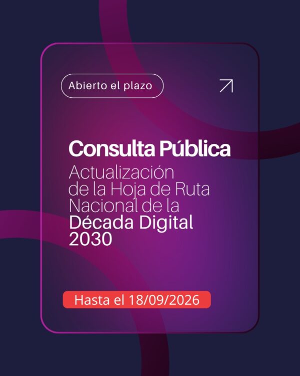 El Gobierno abre una consulta pública para actualizar la hoja de ruta de la Década Digital hasta 2030