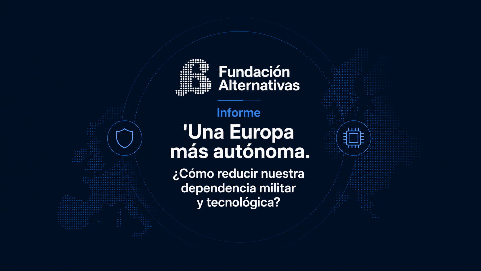 Europa necesitará dos décadas para lograr su autonomía estratégica en defensa y tecnología, según Fundación Alternativas